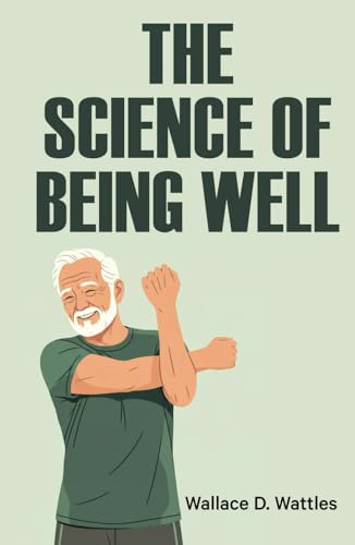 The Science of Being Well von Classy Publishing
