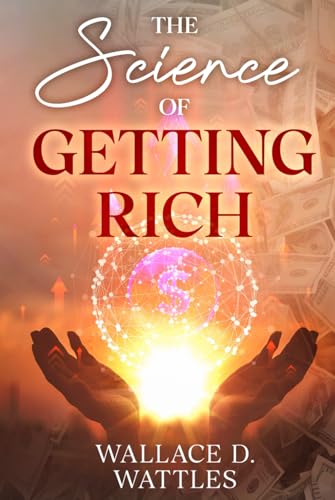 The Science of Getting Rich (Annotated) von Independently published