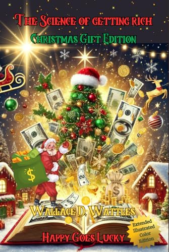 The Science of Getting Rich Christmas Gift Edition: For Those Who Want Money: Extended Illustrated Color Edition The Science of Getting Rich Christmas Gift Edition: For Those Who Want Money: Extended Illustrated Color Edition von Independently published