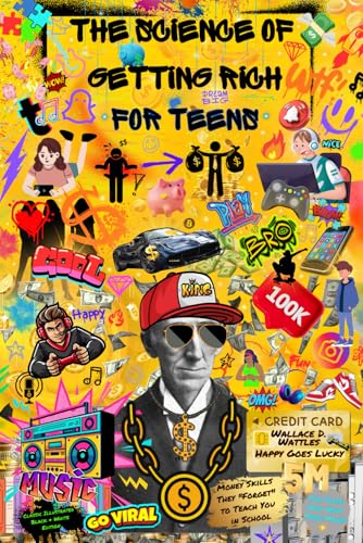 The Science of Getting Rich for Teens - Money Skills They "Forget" to Teach You in School: For Those Who Want More Money: Classic Illustrated Black & White Edition The Science of Getting Rich for Teens - Money Skills They "Forget" to Teach You in School: For Those Who Want More Money: Classic Illustrated Black & White Edition von New Thought Publishing
