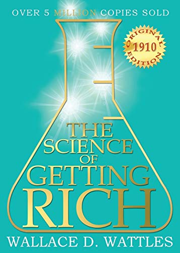 The Science of Getting Rich: 1910 Original Edition von Dauphin Publications Inc.
