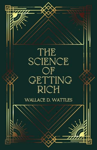 The Science of Getting Rich: Attract Wealth Through Thought and Action The Science of Getting Rich: Attract Wealth Through Thought and Action von Independently published
