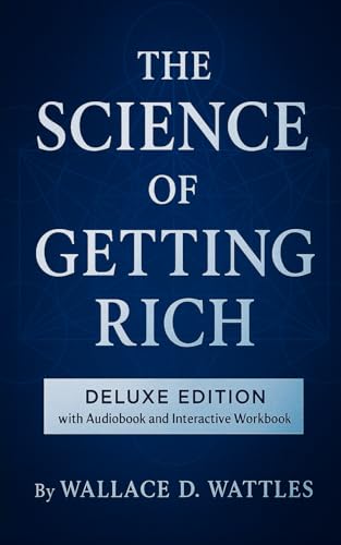 The Science of Getting Rich: Deluxe Edition with Audiobook and Interactive Workbook The Science of Getting Rich: Deluxe Edition with Audiobook and Interactive Workbook von Independently published