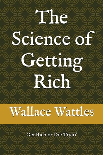The Science of Getting Rich: Get Rich or Die Tryin' von Independently published