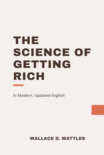 The Science of Getting Rich: In Modern, Updated English The Science of Getting Rich: In Modern, Updated English von Independently published