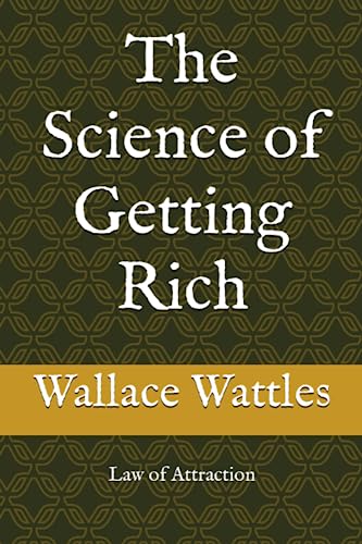 The Science of Getting Rich: Law of Attraction von Independently published