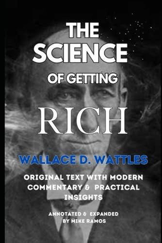 The Science of Getting Rich: Original Text with Modern Commentary & Practical Insights The Science of Getting Rich: Original Text with Modern Commentary & Practical Insights von Independently published