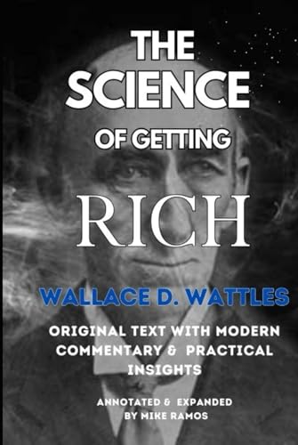 The Science of Getting Rich: Original Text with Modern Commentary & Practical Insights The Science of Getting Rich: Original Text with Modern Commentary & Practical Insights von Independently published