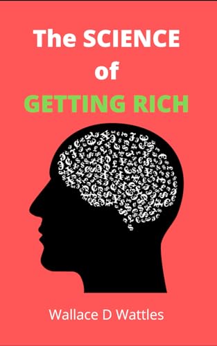 The Science of Getting Rich: The Timeless Pathway to Abundance and Prosperity von Independently published