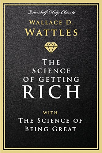 The Science of Getting Rich: with The Science of Being Great The Science of Getting Rich: with The Science of Being Great