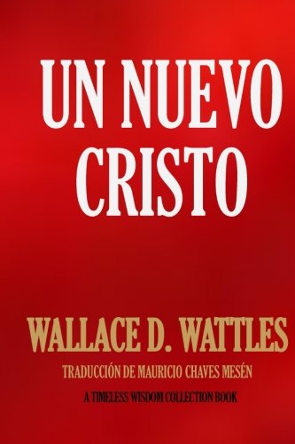 Un Nuevo Cristo Un Nuevo Cristo von CreateSpace Independent Publishing Platform