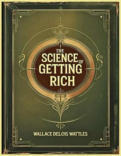 The Science of Getting Rich von Independently published