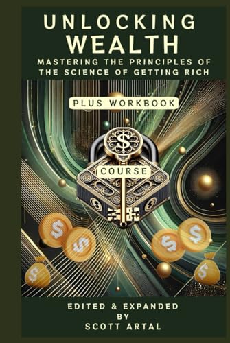 Unlocking Wealth: Mastering the Principles of The Science of Getting Rich von Independently published