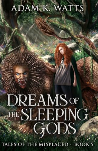 Dreams of the Sleeping Gods (Tales Of The Misplaced) von Independently published