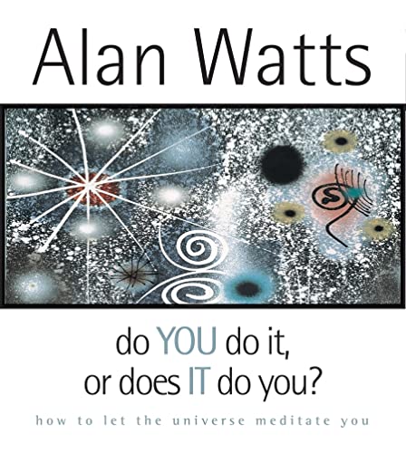 Do You Do It or Does It Do You?: How to Let the Universe Meditate You Do You Do It or Does It Do You?: How to Let the Universe Meditate You