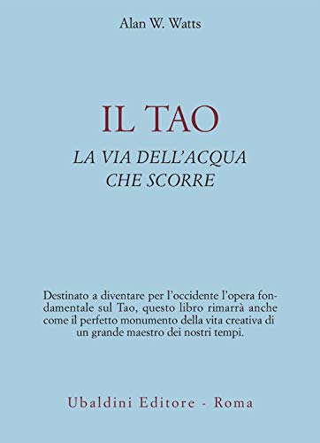 Il tao. La via dell'acqua che scorre (Civiltà dell'Oriente) von Astrolabio Ubaldini