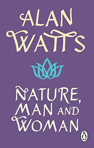 Nature, Man and Woman: A Radical Examination of Spirituality, Humanity and Our Place in the World von Rider