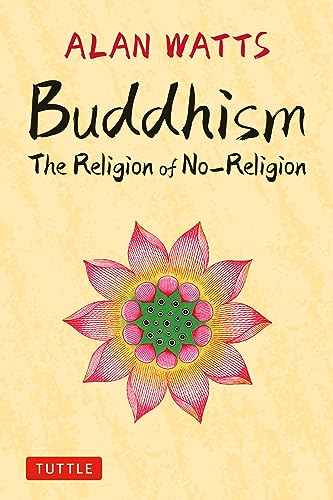 Buddhism: The Religion of No-Religion Buddhism: The Religion of No-Religion von Tuttle Publishing