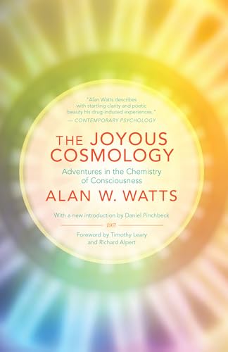 Joyous Cosmology: Adventures in the Chemistry of Consciousness