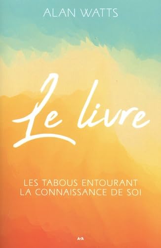 Le Livre - Les tabous entourant la connaissance de soi Le Livre - Les tabous entourant la connaissance de soi von ADA