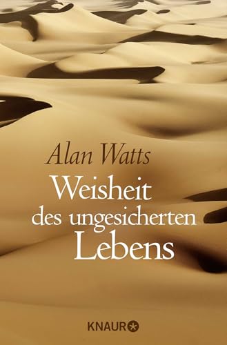 Weisheit des ungesicherten Lebens: Geschenkausgabe