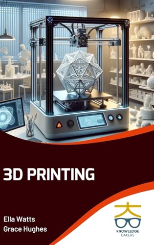3D Printing 3D Printing von Knowledge Bakers
