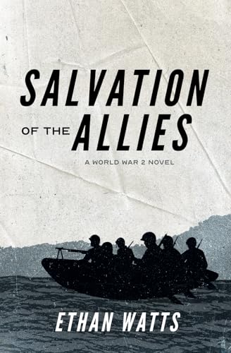 Salvation of the Allies: A World War 2 Novel (The Allies World War 2 Novels, Band 2) von Draft2Digital