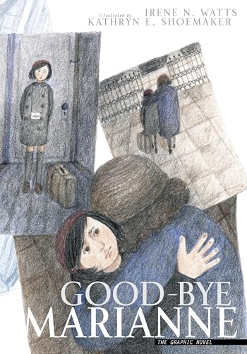 Good-bye Marianne: A Story of Growing Up in Nazi Germany von Tundra Books
