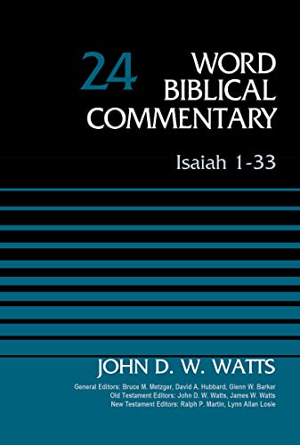 Isaiah 1-33, Volume 24: Revised Edition (24) (Word Biblical Commentary, Band 24)