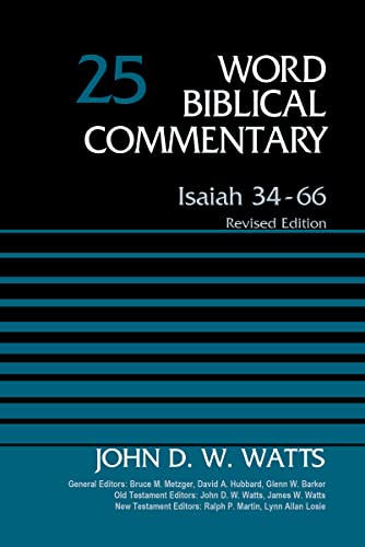 Isaiah 34-66, Volume 25: Revised Edition (25) (Word Biblical Commentary, Band 25)