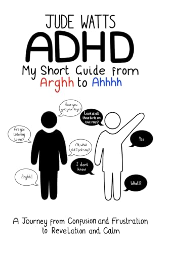 ADHD: My Short Guide from Arghh to Ahhhh von Amazon
