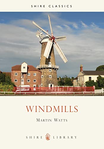 Windmills (Shire Album, Band 456) von Martin Watts
