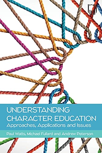 Understadning Character Education: Approaches, Applications and Issues
