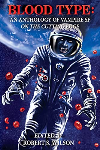 Blood Type: An Anthology of Vampire SF on the Cutting Edge von Nightscape Press, Llp