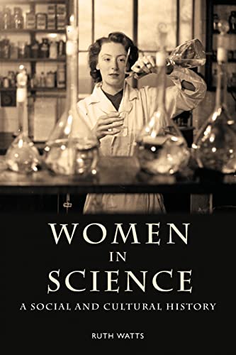 Women in Science: A Social and Cultural History von Routledge