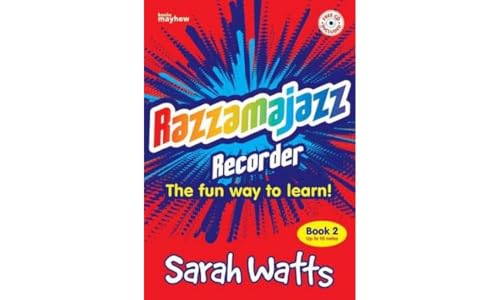 Razzmajazz Recorder: The Fun Way to Learn Razzmajazz Recorder: The Fun Way to Learn von Kevin Mayhew