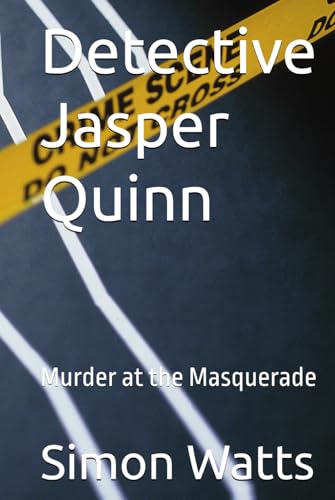 Detective Jasper Quinn: Murder at the Masquerade (Detective Jasper Quinn Murder Mysteries, Band 2) von Independently published
