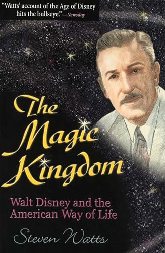 The Magic Kingdom: Walt Disney and the American Way of Life von University of Missouri Press