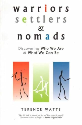 Warriors, Settlers and Nomads: Discovering who we are & what we can be: Discovering Who We Are and What We Can Be von Crown House Publishing