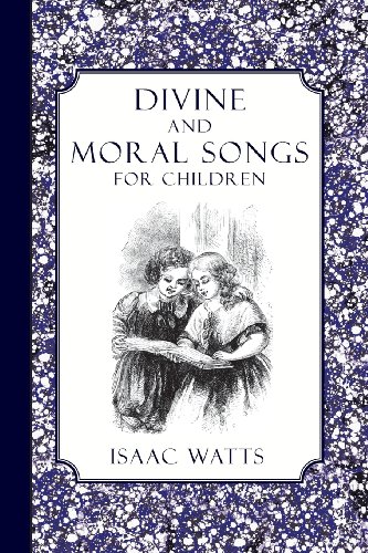 Divine and Moral Songs for Children Divine and Moral Songs for Children von Curiosmith
