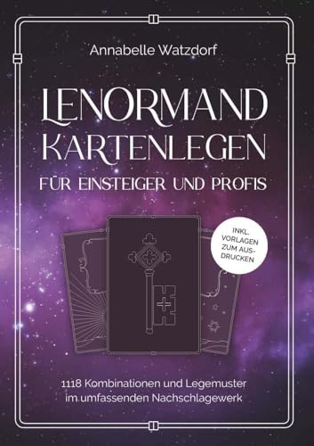 Lenormand Kartenlegen für Einsteiger und Profis: 1188 Kombinationen und Legemuster im umfassenden Nachschlagewerk Lenormand Kartenlegen für Einsteiger und Profis: 1188 Kombinationen und Legemuster im umfassenden Nachschlagewerk von Buchschmiede von Dataform Media GmbH