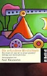 Die erfundene Wirklichkeit. Wie wissen wir, was wir zu wissen glauben? Beiträge zum Konstruktivismus Die erfundene Wirklichkeit. Wie wissen wir, was wir zu wissen glauben? Beiträge zum Konstruktivismus
