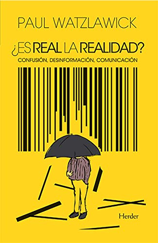 ¿Es Real la Realidad?: Confusion, Desinformacio, Comunicacion: Confusión, desinformación, comunicación