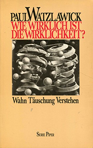 Wie wirklich ist die Wirklichkeit?. Wahn - Täuschung - Verstehen Wie wirklich ist die Wirklichkeit?. Wahn - Täuschung - Verstehen