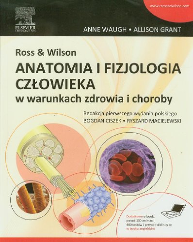 Ross & Wilson Anatomia i fizjologia czlowieka w warunkach zdrowia i choroby Ross & Wilson Anatomia i fizjologia czlowieka w warunkach zdrowia i choroby