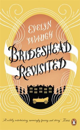 Brideshead Revisited: The Sacred And Profane Memories Of Captain Charles Ryder (Penguin Essentials, 17)