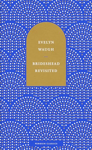 Brideshead Revisited: The Sacred and Profane Memories of Captain Charles Ryder Brideshead Revisited: The Sacred and Profane Memories of Captain Charles Ryder