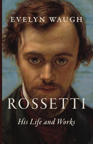 Rossetti: His Life and Works Rossetti: His Life and Works von Cluny