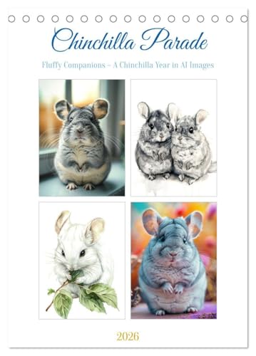 Chinchilla Parade (Desk Calendar 2026 DIN A5 portrait), CALVENDO 12 Month DeskCalendar: Fluffy Companions - A Chinchilla Year in AI Art von Calvendo