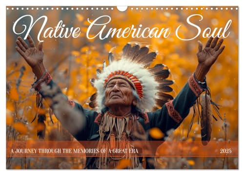 Native American Soul (Wandkalender 2025 DIN A3 quer), CALVENDO Monatskalender von CALVENDO